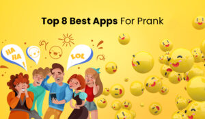 top 8 best apps for prank itechnolabs